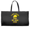 i hate tacos said no juan funny Weekender Totes
