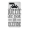 queens are born in december (2) iPhone 7 Plus Case