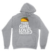 This Girl Loves Tacos Unisex Hoodie