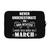 never underestimate an old man who was born in march Laptop sleeve