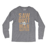 saw dust is man glitter Long Sleeve Shirts