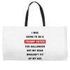 i was going to be a trump voter for halloween but my head wouldn't fit Weekender Totes