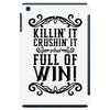 killing it crushing it and full of win iPad Mini