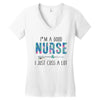 i&rsquo;m a good nurse Women's V-Neck T-Shirt