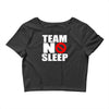 team no sleep Crop Top