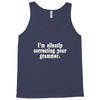 silently correcting your grammar Tank Top