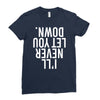 i'll never let you down Ladies Fitted T-Shirt