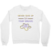 never give up on dreams Crewneck Sweatshirt