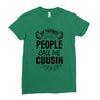 My Favorite People Call Me Cousin Ladies Fitted T-Shirt