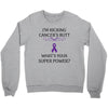 I Am Kicking Cancers Butt Whats Your Superpower? Crewneck Sweatshirt
