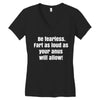 be fearless Women's V-Neck T-Shirt