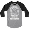 Never Underestimate Dog Rescuer Who Was Born February 3/4 Sleeve Shirt