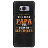 The Best Papa Was Born In September Samsung Galaxy S8 Plus