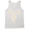 the future is female Tank Top