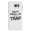 don't grow up it's a trap (2) Samsung Galaxy S7
