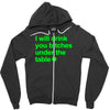 i will drink you bitches under the table Zipper Hoodie