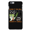 Learn it You Will Teach it i Shall iPhone 6 Plus/6s Plus Case