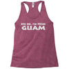 kiss me, i'm from guam Racerback Tank