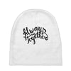 always together Baby Beanies