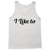 i like to Tank Top