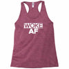 woke af Racerback Tank