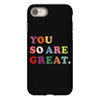 You Are So Great iPhone 8