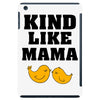 Kind As A Mother iPad Mini