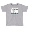just one more gun i promise Toddler T-shirt