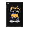 alaska is calling and i must go iPad Mini 4