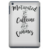 motivated by caffeine and canines iPad Mini