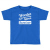 wooden spoon survivor Toddler T-shirt