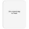 it's a good day to read text Mousepad
