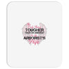 The Only Thing Tougher Than An Arborist Is An Arborist's Wife Mousepad