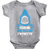 Feed Me And Tell Me I Am Pretty Baby Onesie