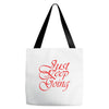 just keep going Tote Bags