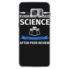 evidence based science! when do we want it. Samsung Galaxy S7 Case