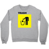 trash Crewneck Sweatshirt