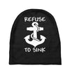 refuse to sink boat funny Baby Beanies