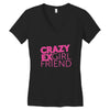 crazy exgirl friend Women's V-Neck T-Shirt