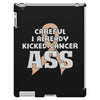 Careful I Already Kicked Cancer Ass iPad 3 and 4 Case