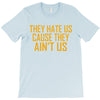 ain't us T-Shirt