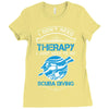 I Don't Need Therapy Just to Go Scuba Diving Ladies Fitted T-Shirt