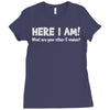 here i am! Ladies Fitted T-Shirt