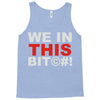 we in this bit&copy;#! Tank Top