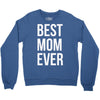 best mom ever Crewneck Sweatshirt