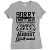 This Guy Is Taken By A Super Sexy August Girlfriend Ladies Fitted T-Shirt