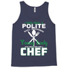 I Was One A Polite Well Mannered Young Lady And Then I Became A Chef Tank Top