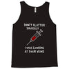 i was looking at your veins Tank Top