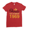 queens are born in october 1969 Ladies Fitted T-Shirt