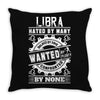 Libra Hated By Many Wanted By Plenty Throw Pillow